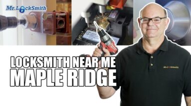 Locksmith Near Me Maple Ridge | Mr. Locksmith