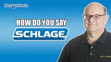 How do you say Schlage | Mr. Locksmith™