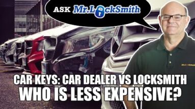 Ask Mr. Locksmith: Car Dealer vs Locksmith for Car Keys?