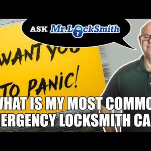 Ask Mr. Locksmith: What is your most common emergency call?