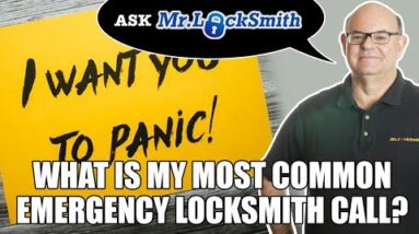 Ask Mr. Locksmith: What is your most common emergency call?