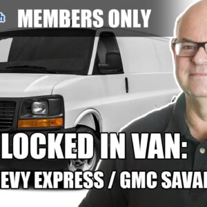 Automotive Locksmith: Keys Locked in Truck | 2018 Chevy Express / GMS Savana