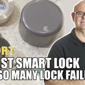 August Smart Lock: Why so many lock failures? #Short