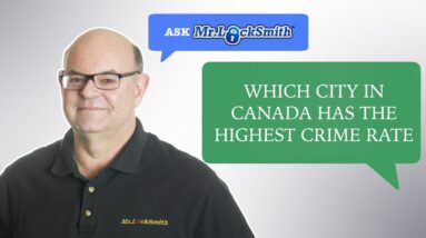 Ask Mr Locksmith - Which City In Canada Has The HIGHEST Crime Index?