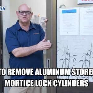 How To Remove Aluminum Storefront Mortice Lock Cylinders