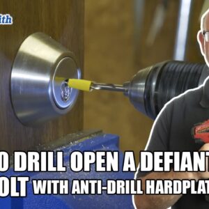 How To Drill Open a Defiant Deadbolt with Anti-drill Hardplate