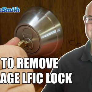 How to Remove Schlage LFIC Lock