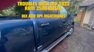 Troubles with my 2022 RAM 3500 Diesel: DEF and DPF Nightmares