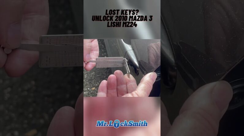 Lost Keys? Unlock 2010 Mazda 3 Lishi MZ24