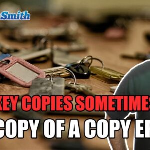 Why Key Copies Sometimes Fail: The Copy of a Copy Effect