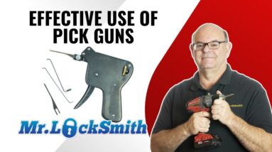Effective Use of Pick Guns | Mr. Locksmith