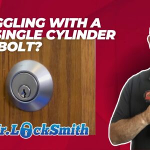 Struggling with a Lori single cylinder deadbolt?