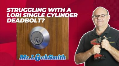 Struggling with a Lori single cylinder deadbolt?