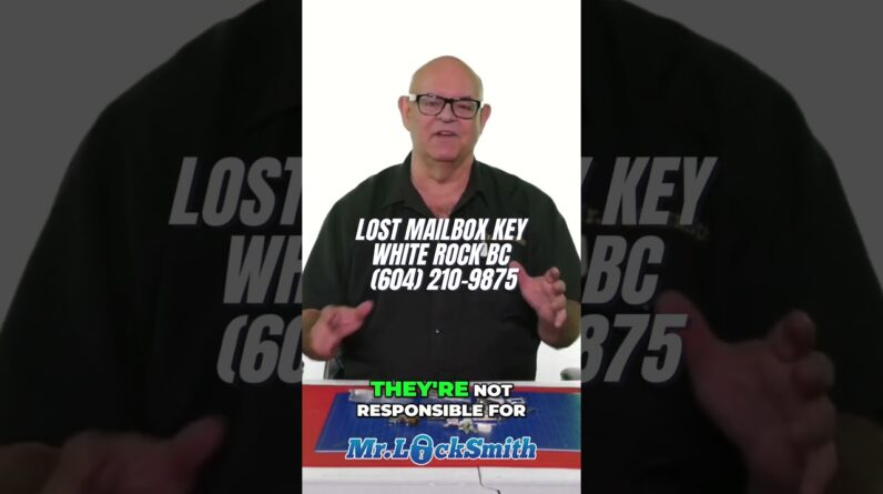 Lost Mailbox Key White Rock BC (604) 210-9875 | Mr. Locksmith™